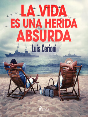 cover image of La vida es una herida absurda